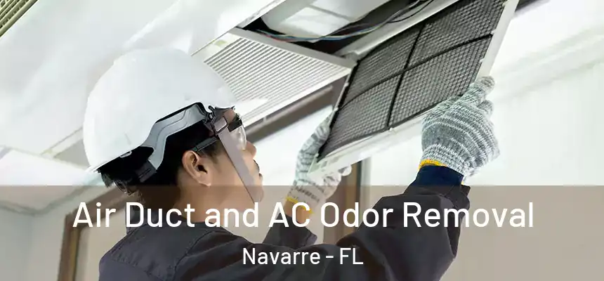 Air Duct and AC Odor Removal Navarre - FL