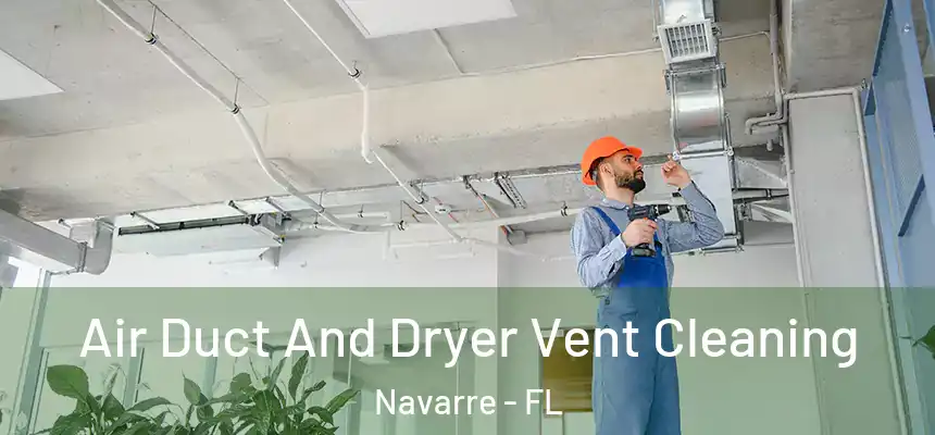 Air Duct And Dryer Vent Cleaning Navarre - FL