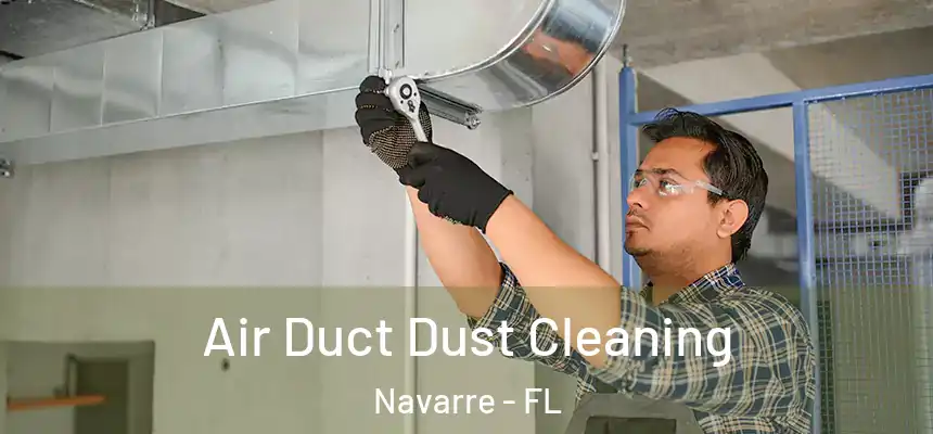Air Duct Dust Cleaning Navarre - FL