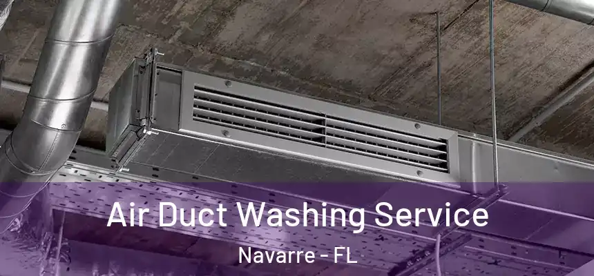 Air Duct Washing Service Navarre - FL