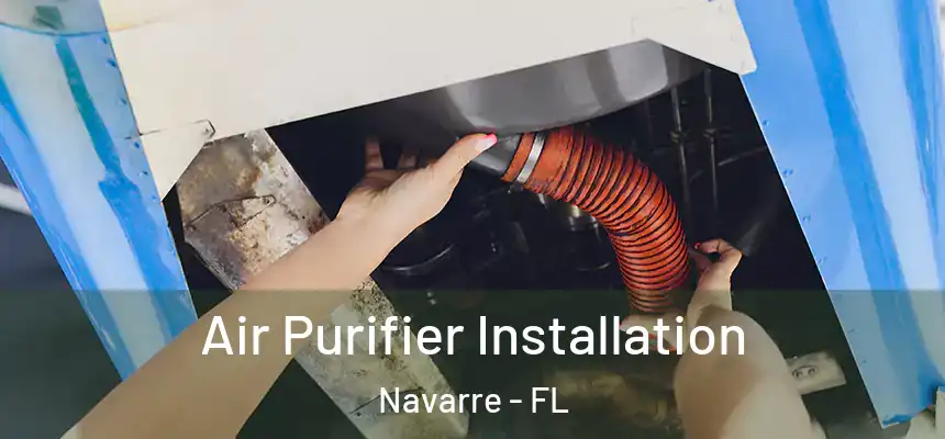 Air Purifier Installation Navarre - FL