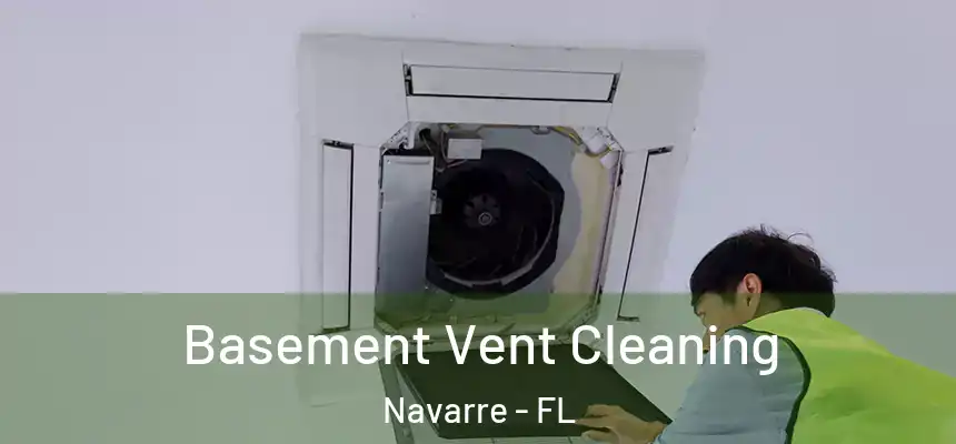 Basement Vent Cleaning Navarre - FL