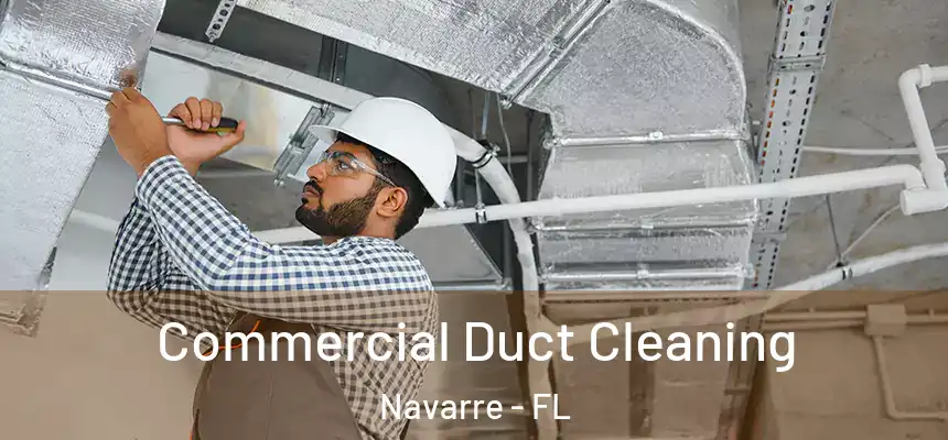 Commercial Duct Cleaning Navarre - FL