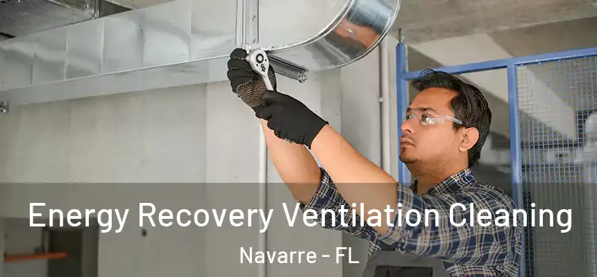 Energy Recovery Ventilation Cleaning Navarre - FL