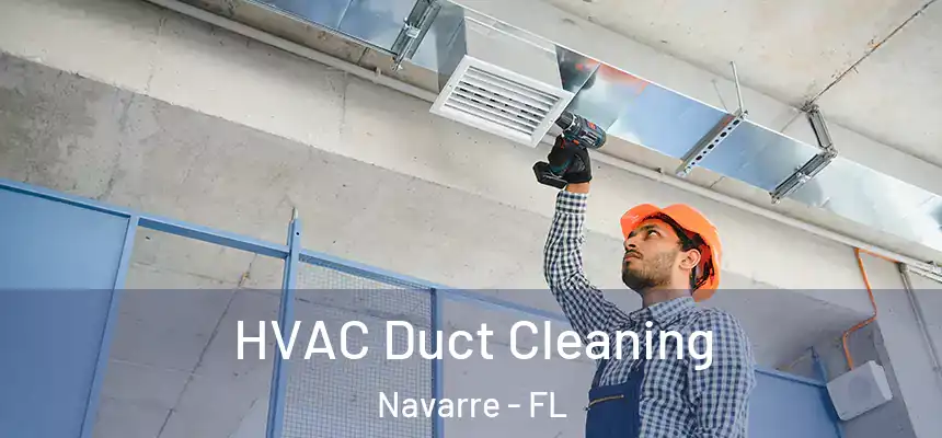 HVAC Duct Cleaning Navarre - FL