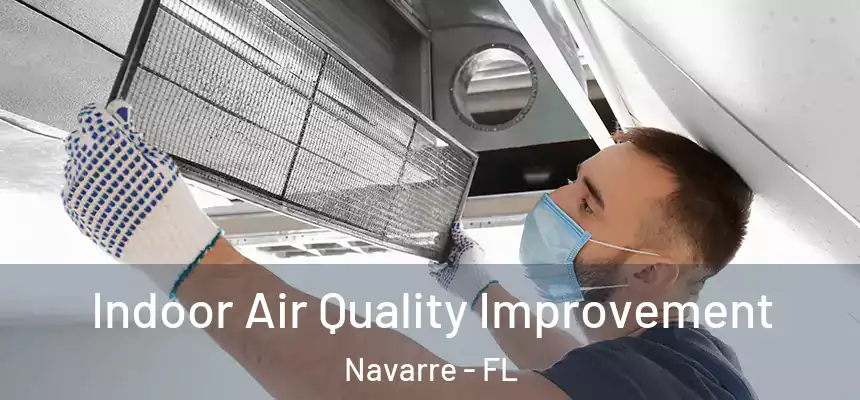 Indoor Air Quality Improvement Navarre - FL