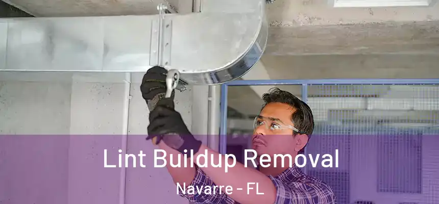 Lint Buildup Removal Navarre - FL