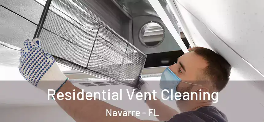 Residential Vent Cleaning Navarre - FL