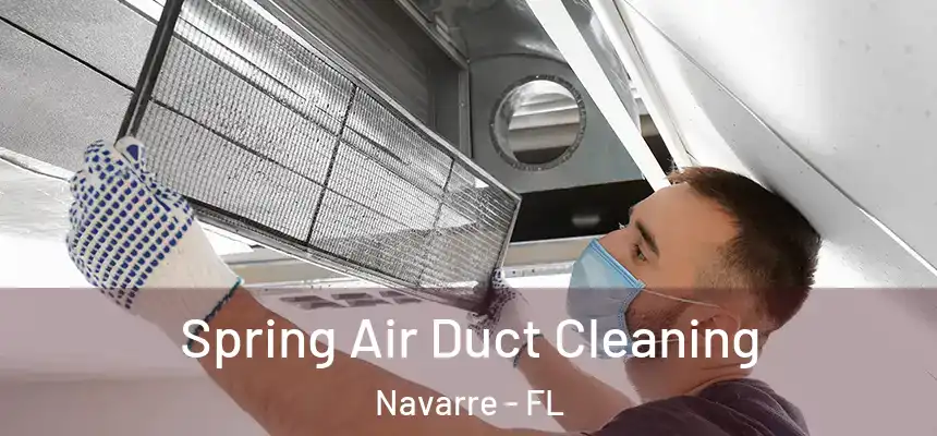 Spring Air Duct Cleaning Navarre - FL