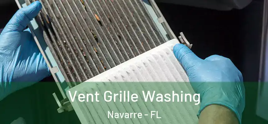 Vent Grille Washing Navarre - FL