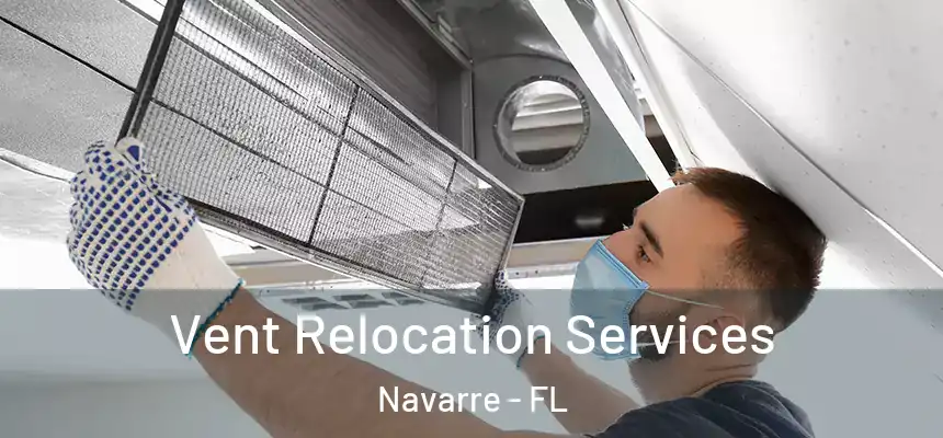 Vent Relocation Services Navarre - FL
